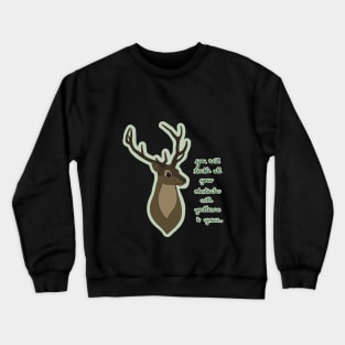 Stag Spirit Animal / You will tackle all your obstacles with gentleness and grace. Crewneck Sweatshirt